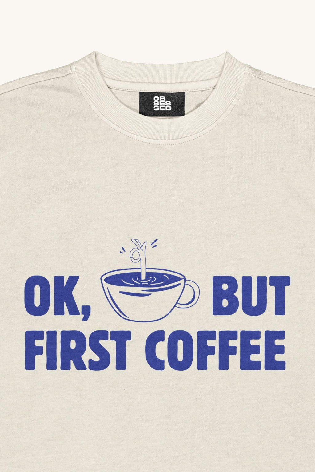 BUT FIRST COFFEE Oversized Tee
