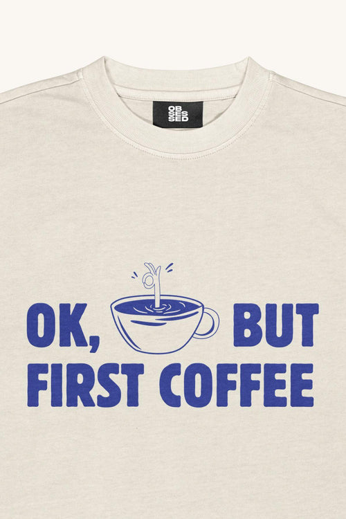 BUT FIRST COFFEE Oversized Tee
