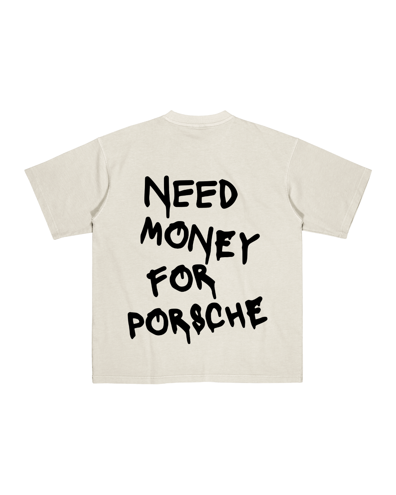 Need Money For Porche Tee